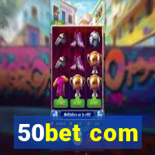 50bet com